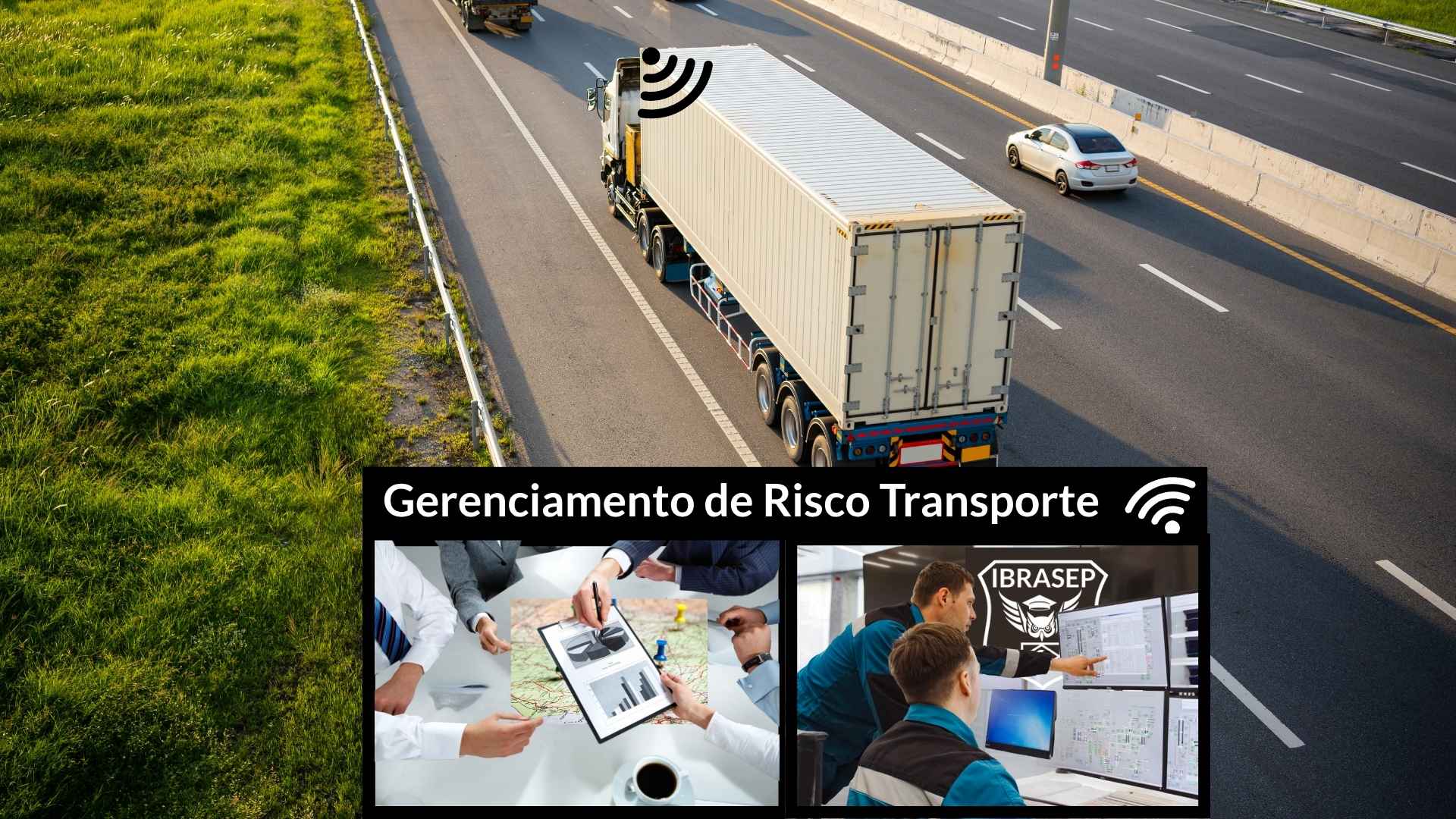 Gerenciamento de Risco Transporte (Numerários, Bens e Valores)