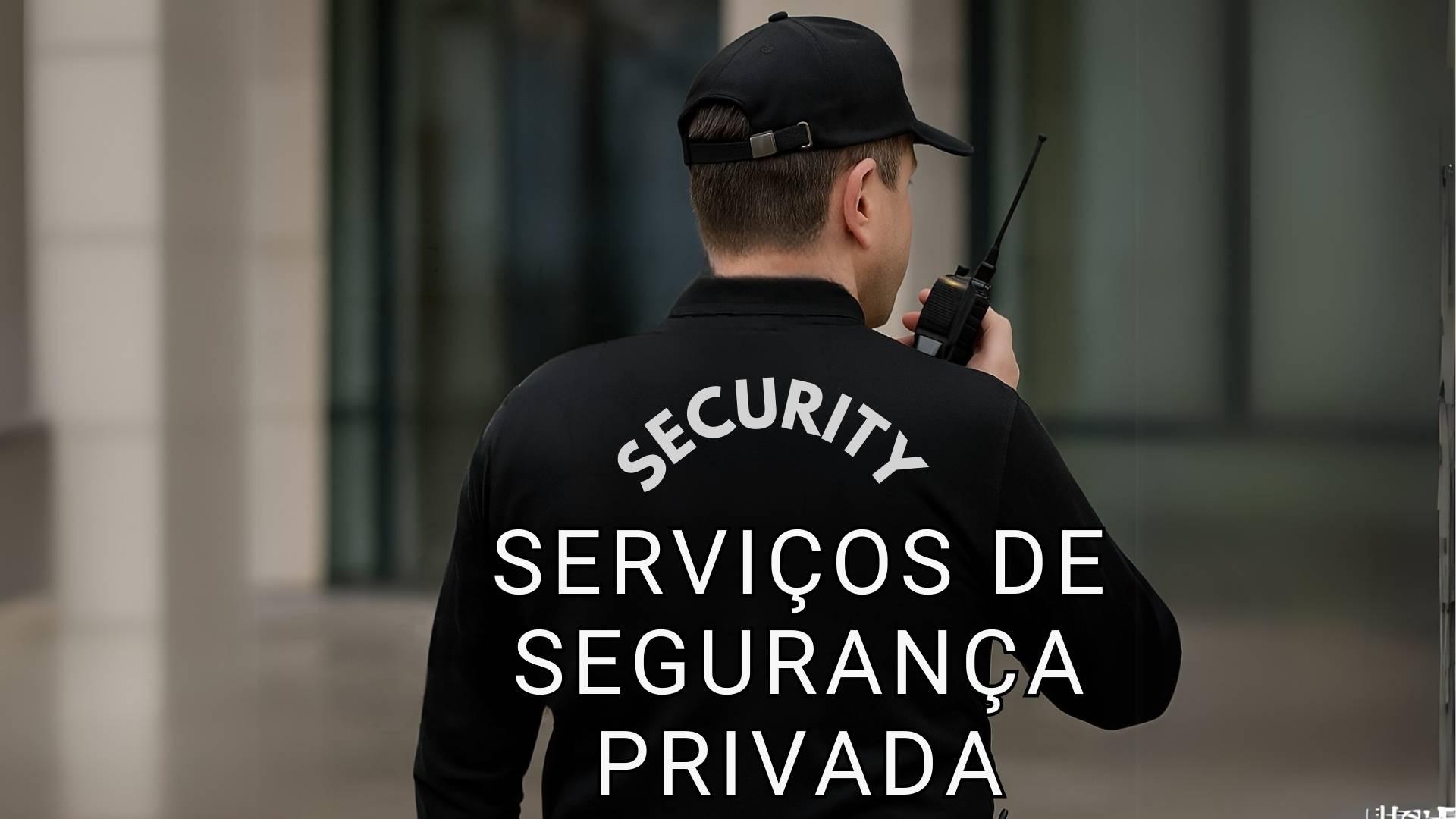 Serviços de Segurança Privada: O Que São e Como Funcionam?